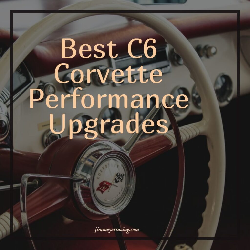 Best C6 Corvette Performance Upgrades