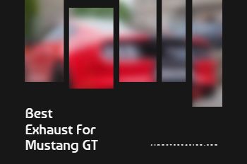 Best Exhaust For Mustang GT