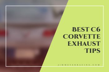 Best C6 Corvette Exhaust Tips