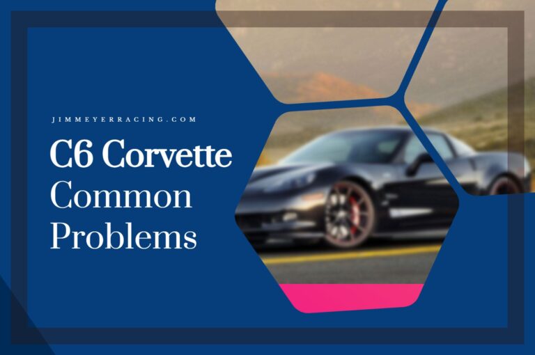 4 Major C6 Corvette Common Problems, Solutions, And Maintenance Tips